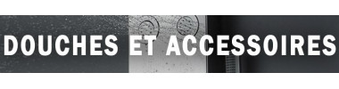 Douche et accessoires 